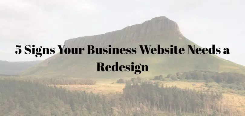 5 signs your business website needs a redesign